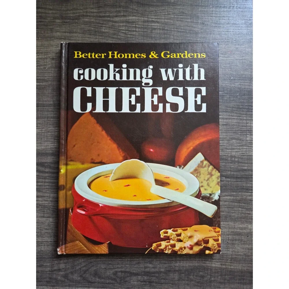 Better Homes and Gardens Cooking with Cheese Vintage 1972 Hardcover Cookbook